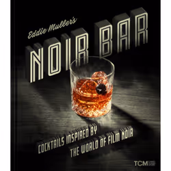 ISBN Eddie Muller's Noir Bar, Cooking, Anglais, Couverture rigide, 248 pages
