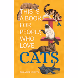 ISBN This Is a Book for People Who Love Cats, Education, Anglais, Couverture rigide, 120 pages