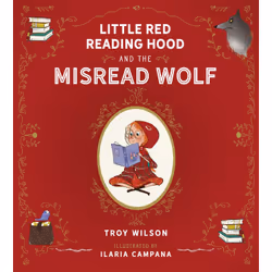 ISBN Little Red Reading Hood and the Misread Wolf, Pour enfants, Anglais, Couverture rigide, 32 pages