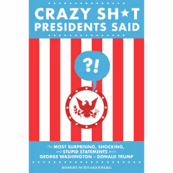 ISBN Crazy Sh*t Presidents Said, Humoristique, Anglais, Livre broché, 256 pages