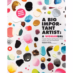 ISBN A Big Important Artist: A Womanual, Anglais, Livre broché, 200 pages