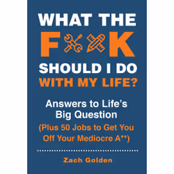 ISBN What the F*@# Should I Do with My Life?, Business & finance, Anglais, 112 pages