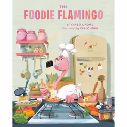 ISBN The Foodie Flamingo, Pour enfants, Anglais, Couverture rigide, 32 pages