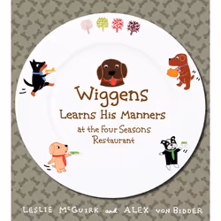 ISBN Wiggens Learns His Manners at the Four Seasons Restaurant, Anglais, Couverture rigide, 32 pages