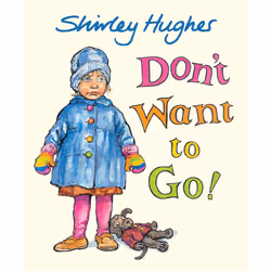 ISBN Don’t Want to Go!, Anglais, Couverture rigide, 32 pages