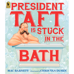 ISBN President Taft Is Stuck in the Bath, Anglais, Livre broché, 32 pages