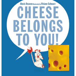 ISBN Cheese Belongs to You!, Anglais, Couverture rigide, 32 pages