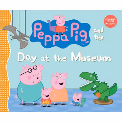 ISBN Peppa Pig and the Day at the Museum, Anglais, Couverture rigide, 32 pages