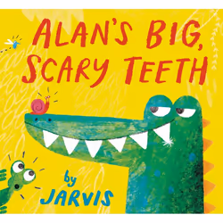 ISBN Alan’s Big, Scary Teeth, Anglais, Couverture rigide, 32 pages