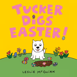 ISBN Tucker Digs Easter!, Anglais, Couverture rigide, 28 pages