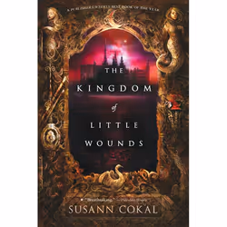 ISBN The Kingdom of Little Wounds, Livre broché, 576 pages