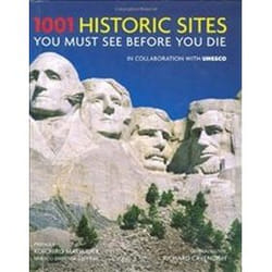 1001 Historic Sites You Must See Before You Die