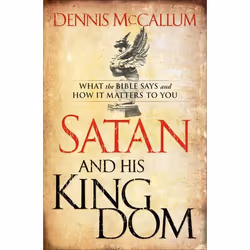 ISBN Satan and His Kingdom (What the Bible Says and How It Matters to You), Anglais, Livre broché, 286 pages