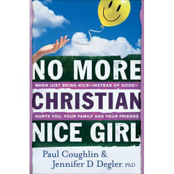 ISBN No More Christian Nice Girl (When Just Being Nice--Instead of Good--Hurts You, Your Family, and Your Friends)