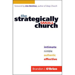 ISBN The Strategically Small Church (Intimate, Nimble, Authentic, and Effective)