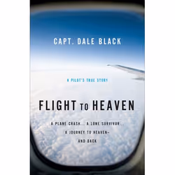 ISBN Flight to Heaven (A Plane Crash...A Lone Survivor...A Journey to Heaven--and Back), Anglais, Livre broché, 192 pages