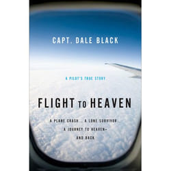ISBN Flight to Heaven (A Plane Crash...A Lone Survivor...A Journey to Heaven--and Back)