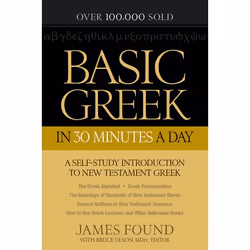 ISBN Basic Greek in 30 Minutes a Day, Repackaged Edition (A Self-Study Introduction to New Testament Greek), Anglais, Livre b ...