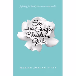 ISBN Sex and the Single Christian Girl (Fighting for Purity in a Rom-Com World), Anglais, Livre broché, 224 pages
