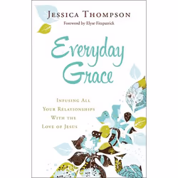 ISBN Everyday Grace (Infusing All Your Relationships With the Love of Jesus), Anglais, Livre broché, 208 pages