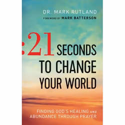 ISBN 21 Seconds to Change Your World (Finding God's Healing and Abundance Through Prayer), Anglais, Livre broché, 176 pages