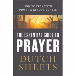 ISBN The Essential Guide to Prayer (How to Pray with Power and Effectiveness), Anglais, Livre broché, 176 pages