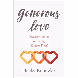 ISBN Generous Love (Discover the Joy of Living 'Others First'), Anglais, Livre broché, 224 pages