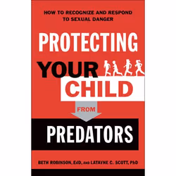 ISBN Protecting Your Child from Predators (How to Recognize and Respond to Sexual Danger), Anglais, Livre broché, 224 pages