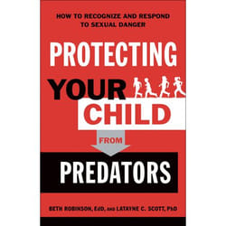 ISBN Protecting Your Child from Predators (How to Recognize and Respond to Sexual Danger)