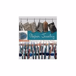 ISBN Paper Jewelry: 55 Projects for Reusing Paper, métier &amp; loisirs, Anglais, 176 pages