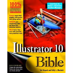 Wiley Illustrator 10 Bible, Logiciel de graphismes/imagerie photo, 904 pages, Ted Alspach, Kelly L. Murdock, 03/2002