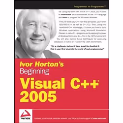 Wiley Ivor Horton's Beginning Visual C++ 2005, Logiciel de développement, 1224 pages, Ivor Horton, Wrox
