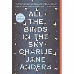 ISBN All the Birds in the Sky, Roman, Anglais, 313 pages