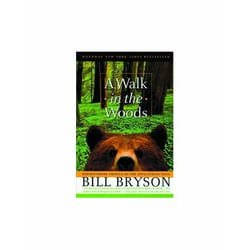 A Walk in the Woods Rediscovering America on the Appalachian Trail by Bill Bryson