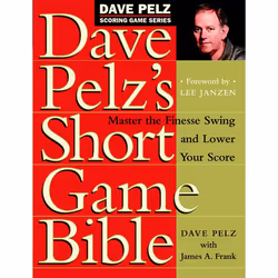 ISBN Dave Pelz’s Short Game Bible, Couverture rigide, 448 pages