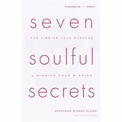 ISBN Seven Soulful Secrets for Finding Your Purpose and Minding Your Mission, Livre broché, 240 pages