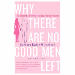 ISBN Why There Are No Good Men Left, Livre broché, 224 pages