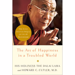 ISBN The Art of Happiness in a Troubled World, Couverture rigide, 368 pages