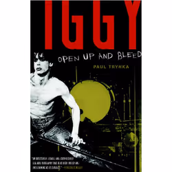 ISBN Iggy Pop: Open Up and Bleed, biographie, Anglais, Livre broché, 416 pages