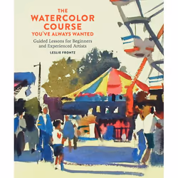 ISBN The Watercolor Course You’ve Always Wanted, Livre broché, 192 pages