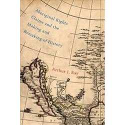 ISBN Aboriginal Rights Claims and the Making and Remaking of History livre histoire Anglais