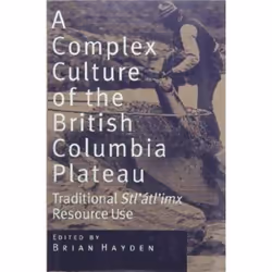 UBC Press A Complex Culture of the British Columbia Plateau, Couverture rigide, 584 pages