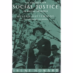 UBC Press The Struggle for Social Justice in British Columbia, Couverture rigide, 328 pages