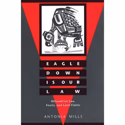 UBC Press Eagle Down Is Our Law, Livre broché, 238 pages