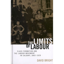 UBC Press The Limits of Labour livre