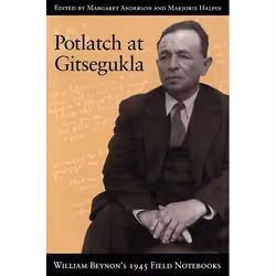 UBC Press Potlatch at Gitsegukla, Livre broché, 296 pages
