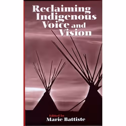 UBC Press Reclaiming Indigenous Voice and Vision, Livre broché, 314 pages