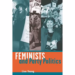 UBC Press Feminists and Party Politics, Livre broché, 260 pages