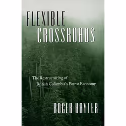 UBC Press Flexible Crossroads, Livre broché, 448 pages