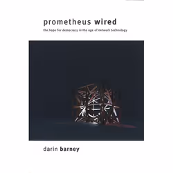 UBC Press Prometheus Wired, Couverture rigide, 350 pages